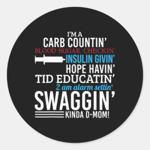 Fun Diabetic Type 1 Diabetes Awareness Support Mom Classic Round Sticker