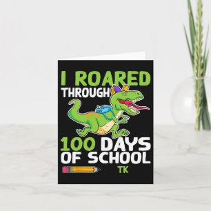 Fun Dinosaur I Roared Through 100 Days Of School T Card