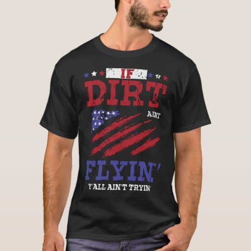 Fun Dirt Track Racing Saying T_Shirt