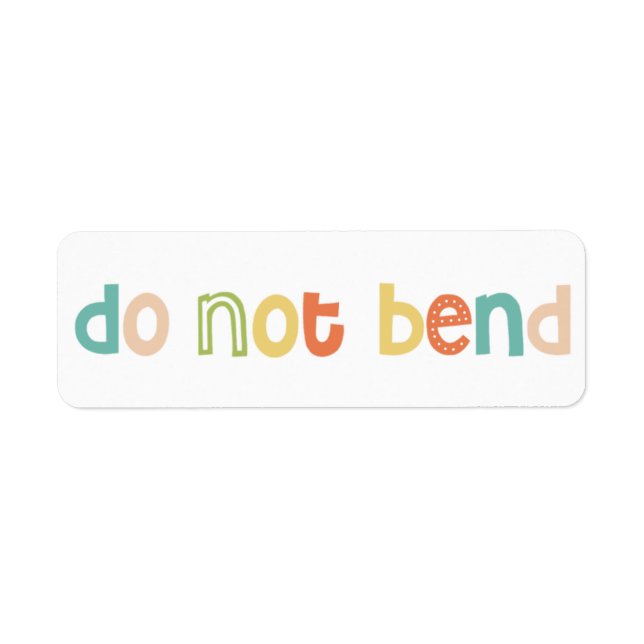 Fun Do Not Bend design Label (Front)