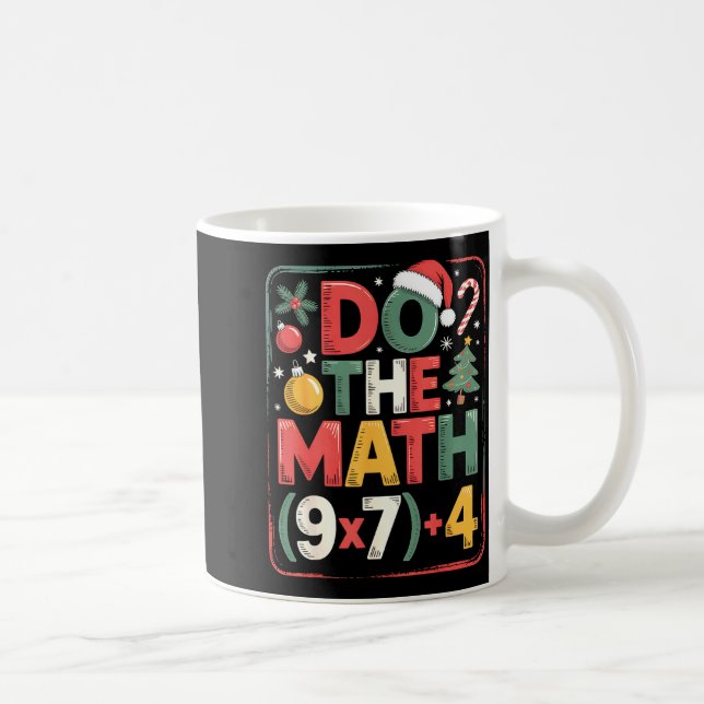 Fun Do The Math 67 Meme Six Seven Christmas Teache Coffee Mug (Right)
