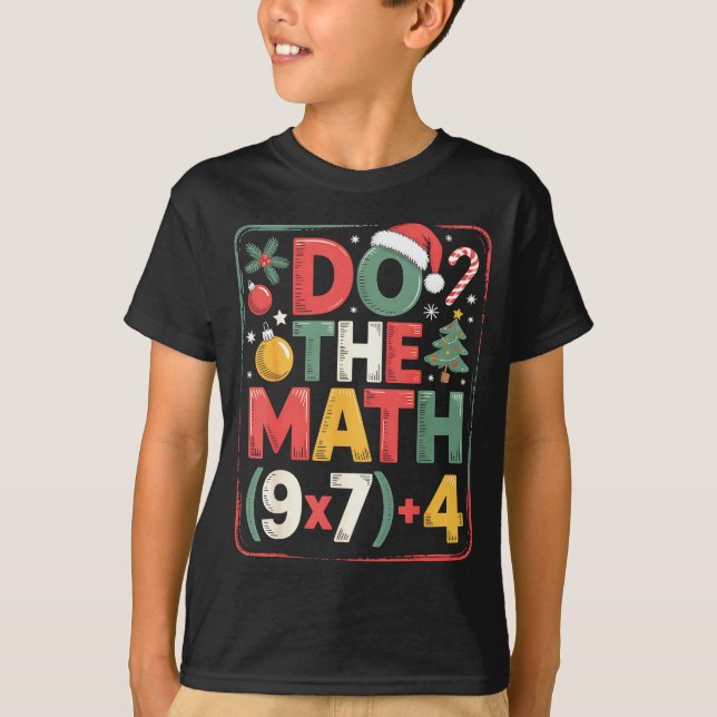 Fun Do The Math 67 Meme Six Seven Christmas Teache T-Shirt (Front)