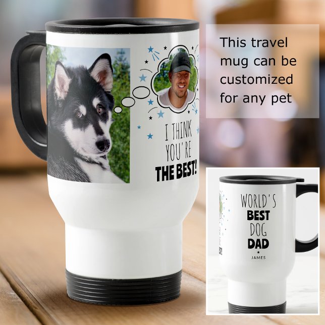 Fun Dog Dad Thought Bubble Any Pet Photo Travel Mug (Creator Uploaded)