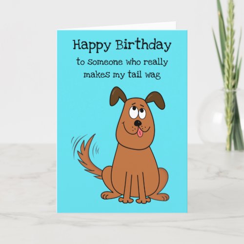 Fun Dog Partner Lover Spouse Cute Flirty Birthday Card