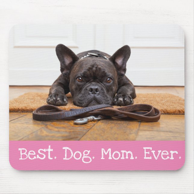 Fun Dog Photo Personalized Best Dog Mom Ever Pink Mouse Pad (Front)