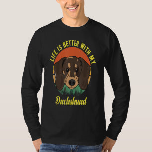 FUN DOG TEE. LIFE IS BETTER WITH MY DACHSHUND. SMA T-Shirt