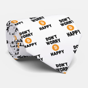 Fun DON'T WORRY B(ITCOIN) HAPPY Bitcoin Neck Tie