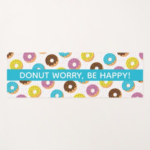 Fun donut worry be happy with colorful donuts yoga mat