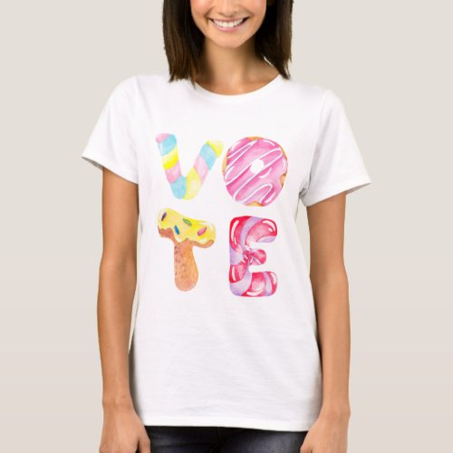 Fun Donuts and Candy Go Vote T_Shirt