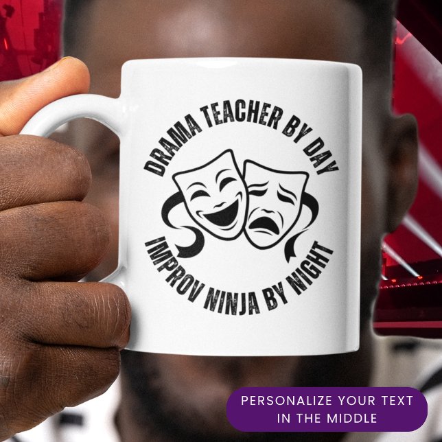 Fun DRAMA TEACHER By Day IMPROV NINJA By Night  Mug (Great Drama teacher appreciation gift, showing theater masks and bold typography for an improv ninja)