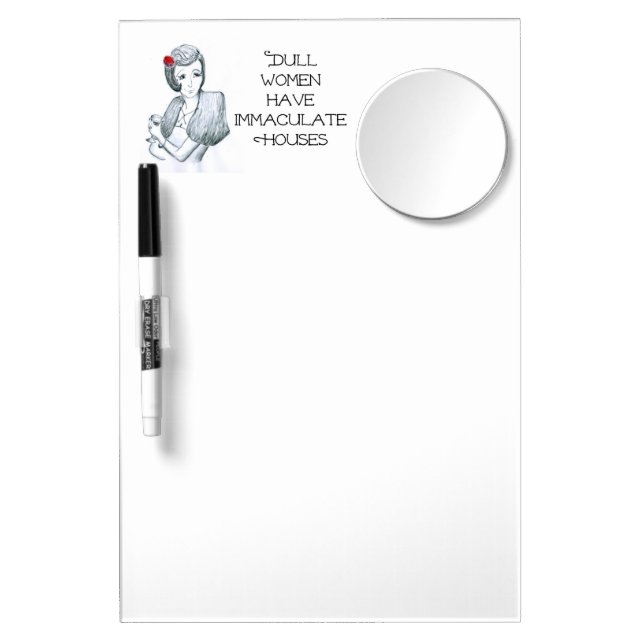 Fun Dry Erase Board with Quote: 'Dull Women . . .' (Front)