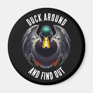 Fun Duck Around and Find Out Mad Duck Magnet