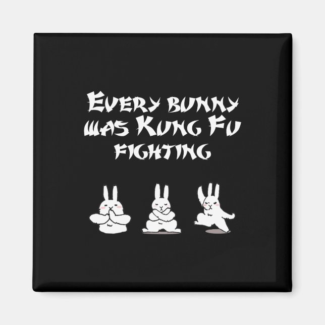 Fun Easter Every Bunny Was Kung Fu Fighting Karate Magnet (Front)