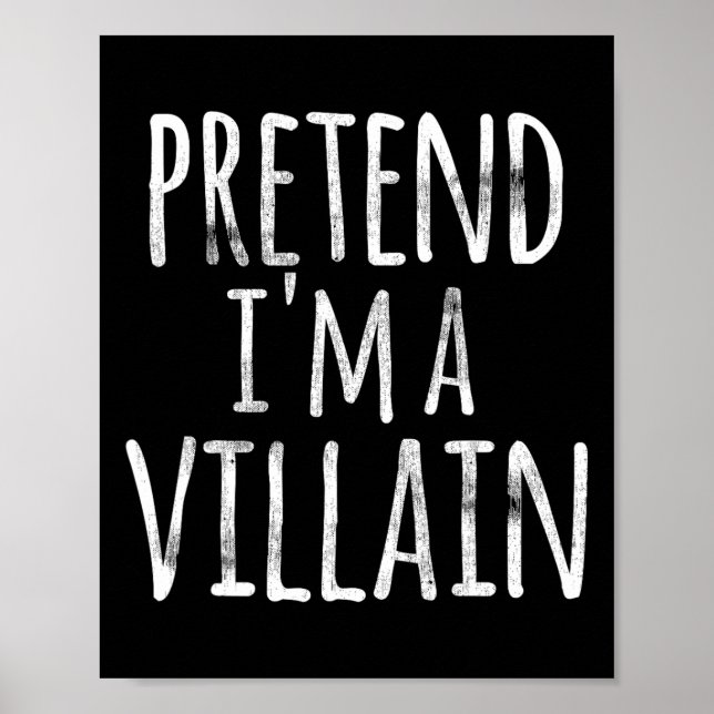 Fun Easy Lazy Halloween PRETEND I'M A VILLAIN COST Poster (Front)