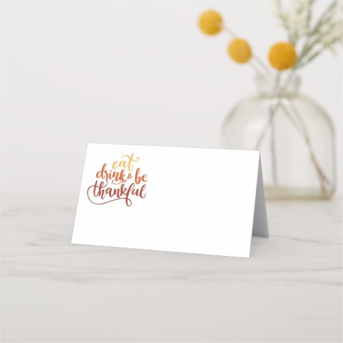 Fun Eat Drink and Be Thankful Thanksgiving  Place Card