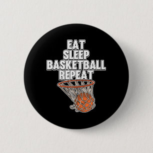 Fun Eat Sleep Basketball Repeat Sports Coach Playe Button