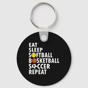 Fun Eat Sleep Softball Basketball Soccer Men Boys Keychain