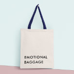 Fun EMOTIONAL BAGGAGE Minimalist Modern Typography Tote Bag<br><div class="desc">The "emotional baggage" tote bag features a minimalist, modern design that incorporates a playful, funny typography quote. The quote, "emotional baggage" is printed in bold, contrasting letters on the front of the bag and the simple, clean lines of the lettering give it a modern, sophisticated edge. It is roomy enough...</div>