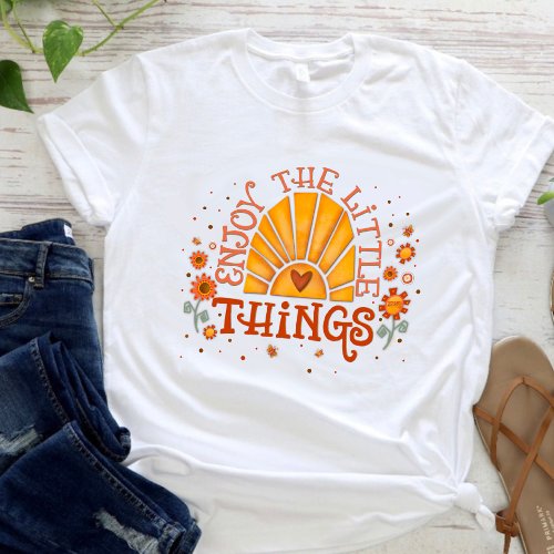 Fun Enjoy the Little Things Inspirivity T_Shirt