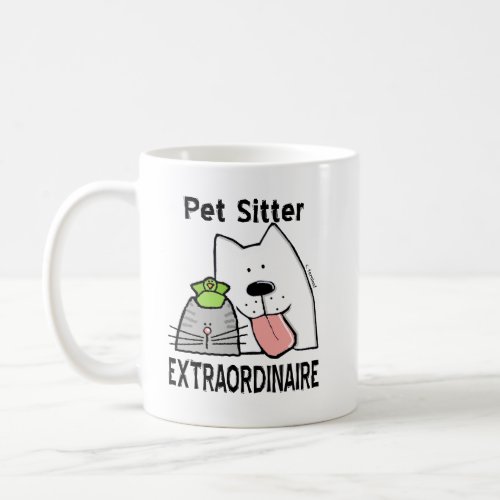 Fun Extraordinary Pet Sitter Coffee Mug