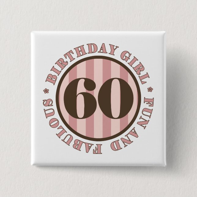 Fun & Fabulous 60th Birthday Gifts Button (Front)
