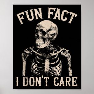 Fun Fact I Don’t Care Skull Funny Sarcastic Quote Poster