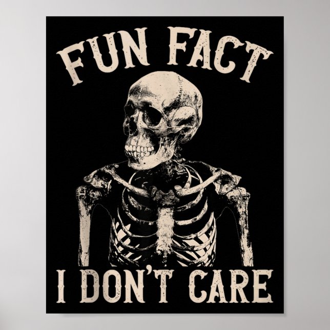 Fun Fact I Don’t Care Skull Funny Sarcastic Quote  Poster (Front)