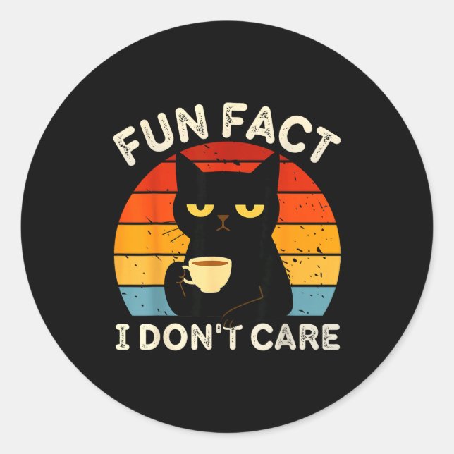 Fun Fact I Don't Care Funny Black Cat Saying Quote Classic Round Sticker (Front)