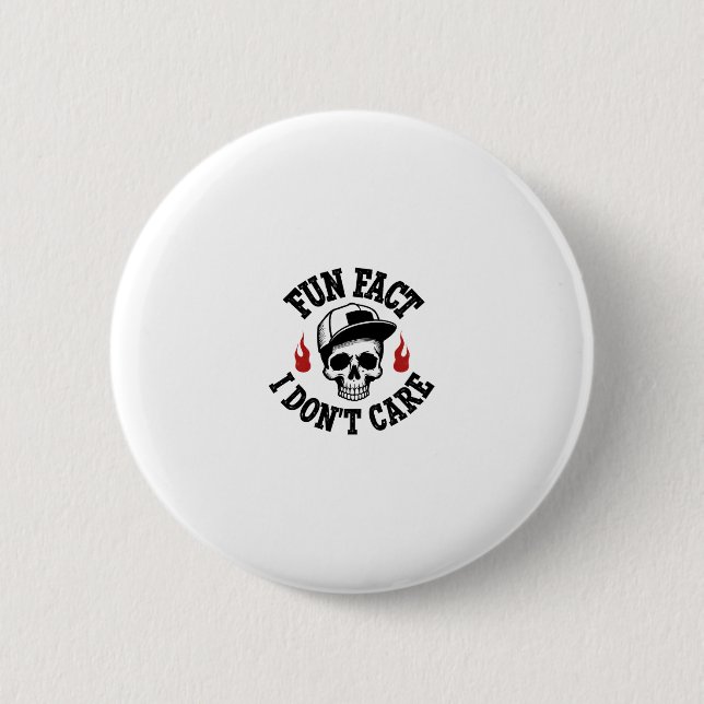 Fun Fact I Don't Care Funny Skeleton Saying (2) Button (Front)