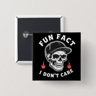 Fun Fact I Don't Care Funny Skeleton Saying Quote  Button