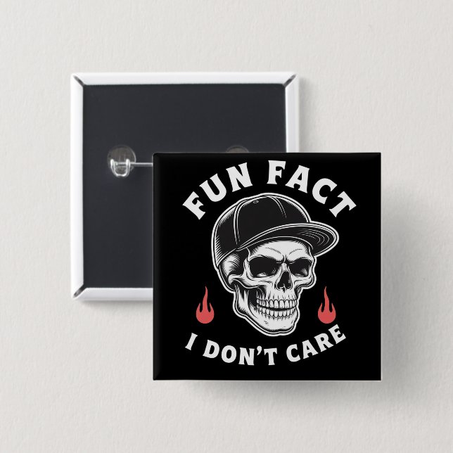 Fun Fact I Don't Care Funny Skeleton Saying Quote  Button (Front & Back)