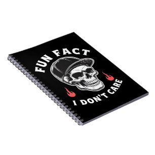 Fun Fact I Don't Care Funny Skeleton Saying Quote Notebook