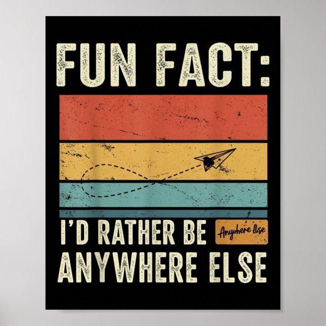 Fun Fact_ Id Rather Be Anywhere Else _ Funny Graph Poster (Front)