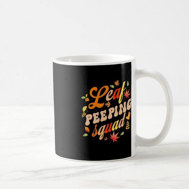 Fun Fall Season Leaves Peeper Leaf Peeping Squad  Coffee Mug (Right)