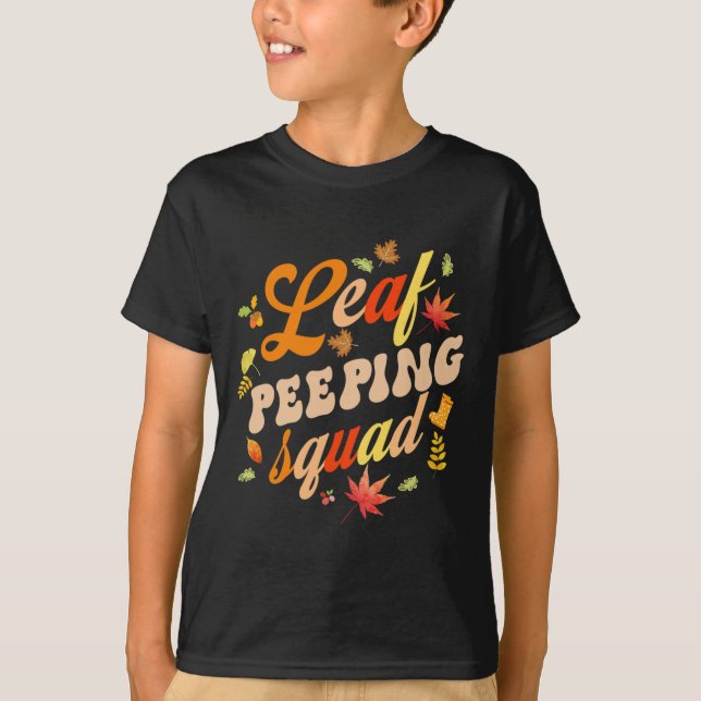 Fun Fall Season Leaves Peeper Leaf Peeping Squad  T-Shirt (Front)