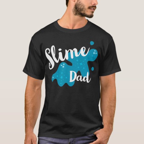 Fun Family Slime for Slime Dad Party Matching Gift T_Shirt