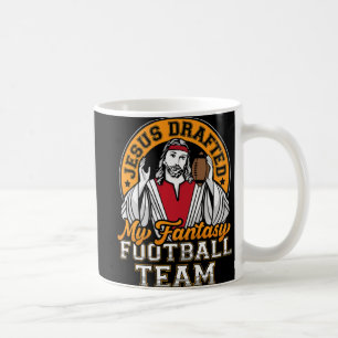 Fun Fantasy Football Jesus Drafted My Team Men Wom Coffee Mug