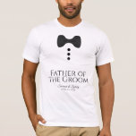 Fun Father of the Groom Black Tie Wedding T-shirt<br><div class="desc">These fun t-shirts are designed as favors or gifts for the father of the groom. The t-shirt is white and features an image of a black bow tie and three buttons. The text reads Father of the Groom, and has a place for the wedding couple's name and wedding date. Great...</div>