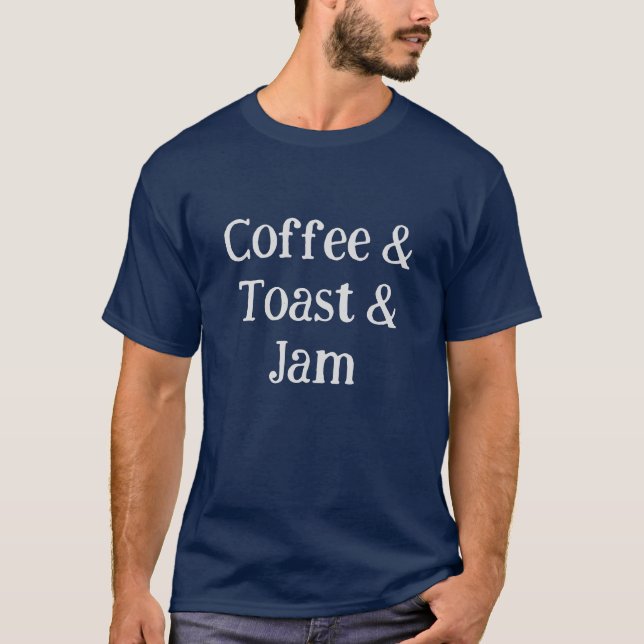 Fun Favorite Foods Coffee&Toast&Jam Men’s T-Shirt (Front)