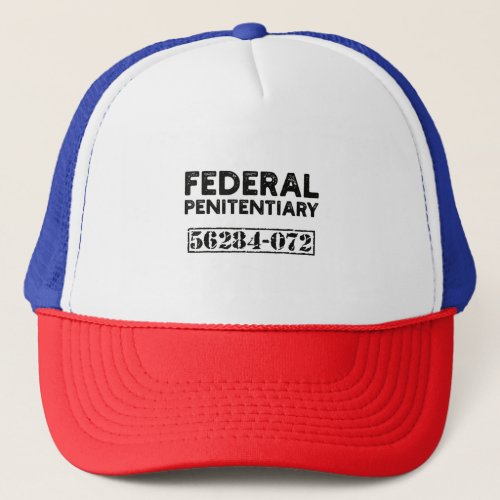 Fun Federal Prison inmate Prisoner Number Hallowee Trucker Hat