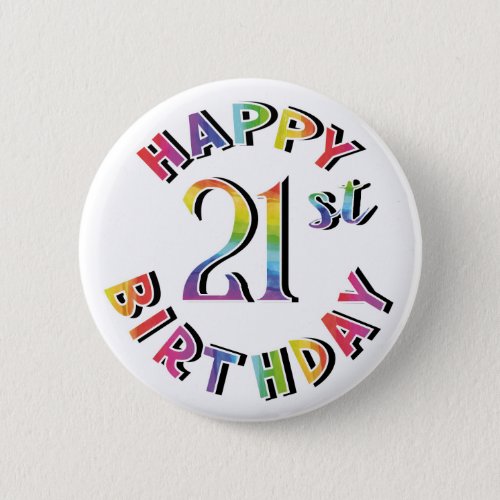 Fun Festive Happy 21st Birthday Gift Pin or Button