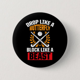 Fun Field Hockey Drop Like A Butterfly Block Like Button