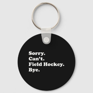 Fun Field Hockey Gift for Men Women Boys or Girls Keychain