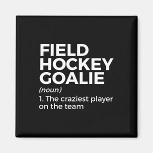 Fun Field Hockey Goalie Definition Men Women Magnet