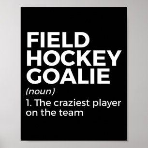 Fun Field Hockey Goalie Definition Men Women Poster