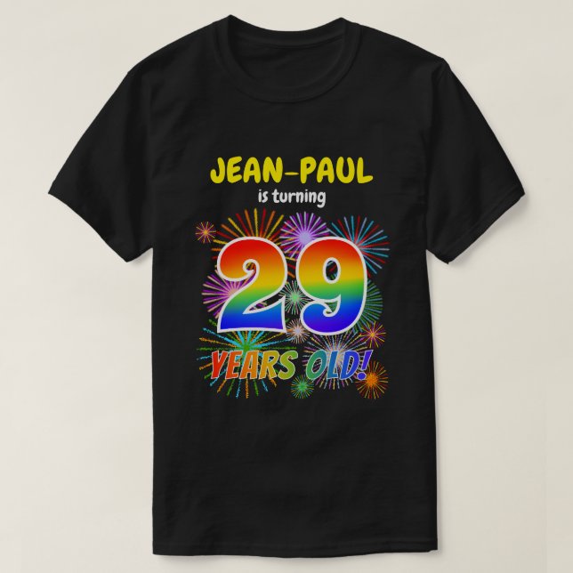 Fun Fireworks, Rainbow Look "29", 29th Birthday T-Shirt (Design Front)