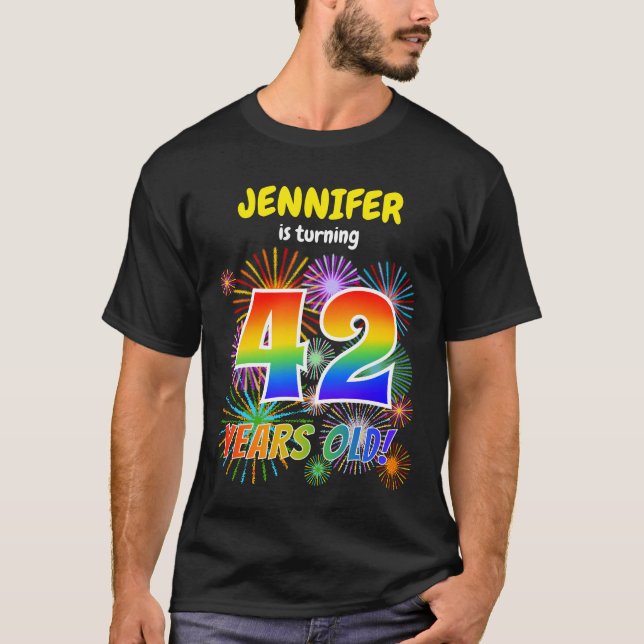 Fun Fireworks, Rainbow Look "42", 42nd Birthday T-Shirt (Front)