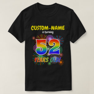Fun Fireworks, Rainbow Look "52", 52nd Birthday T-Shirt