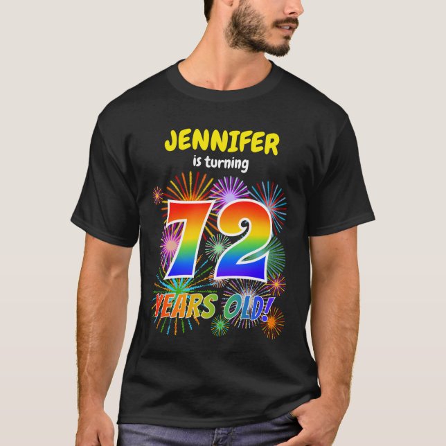 Fun Fireworks, Rainbow Look "72", 72nd Birthday T-Shirt (Front)