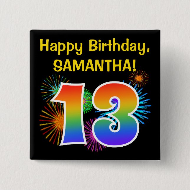 Fun Fireworks + Rainbow Pattern "13" Birthday # Button (Front)